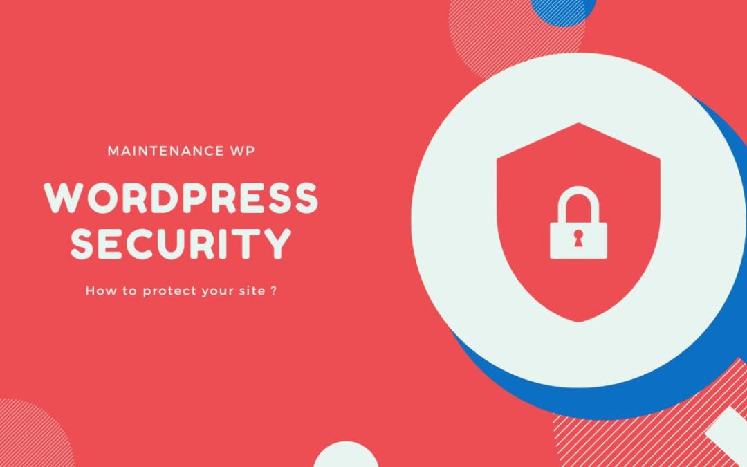 WordPress security: how to protect and secure your site?